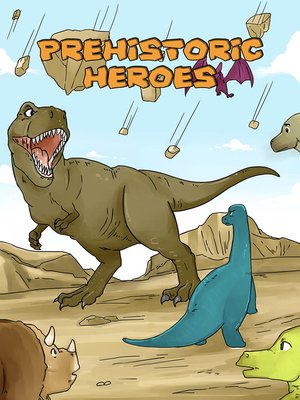 cover image of Prehistoric heroes